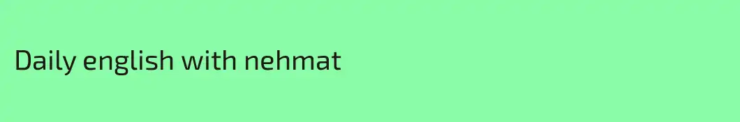 Daily english with nehmat
